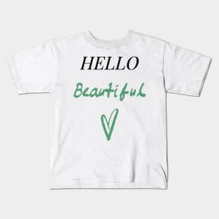 Hello Beautiful Kids T-Shirt